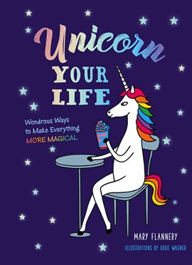 Cover image for Unicorn Your Life