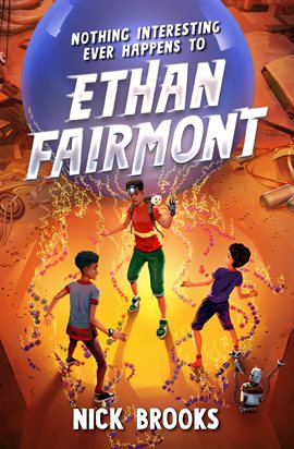 Cover image for Nothing Interesting Ever Happens to Ethan Fairmont