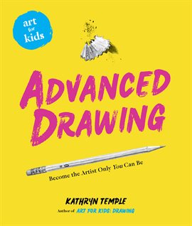 Cover image for Art for Kids: Advanced Drawing