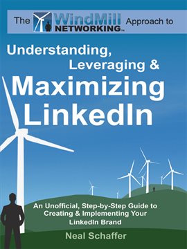 Cover image for Windmill Networking: Understanding, Leveraging & Maximizing LinkedIn