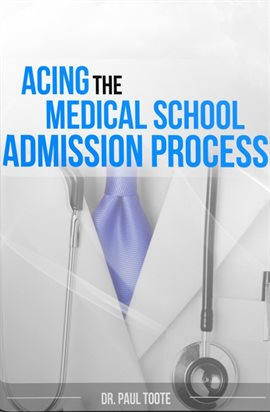 Cover image for Acing the Medical School Admission Process
