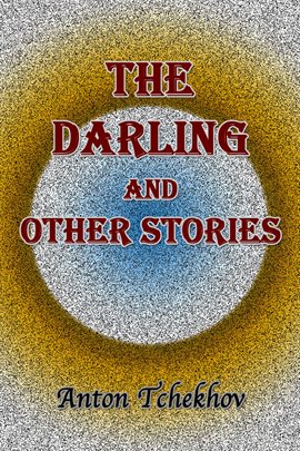 Cover image for The Darling and Other Stories
