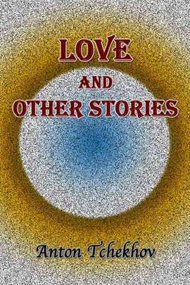 Cover image for Love and Other Stories