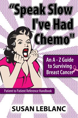 Cover image for Speak Slow I've Had Chemo