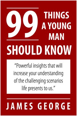 Cover image for 99 Things A Young Man Should Know