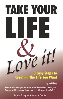 Cover image for Take Your Life & Love It!