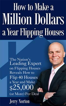 Imagen de portada para How to Make a Million Dollars a Year Flipping Houses