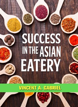 Cover image for Success In the Asian Eatery