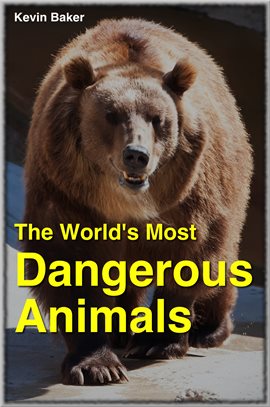 Imagen de portada para The World's Most Dangerous Animals