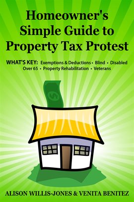 Cover image for Homeowner's Simple  Guide to Property Tax Protest