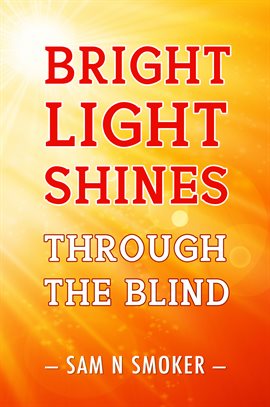 Imagen de portada para Bright Light Shines Through The Blind