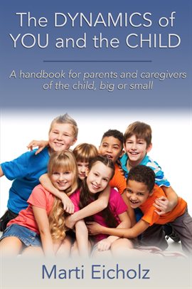 Imagen de portada para The Dynamics of You and the Child