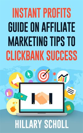 Cover image for Instant Profits Guide On Affiliate Marketing Tips to Clickbank Success