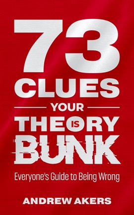 Cover image for 73 Clues Your Theory Is Bunk