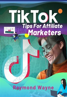 Cover image for TikTok Tips for Affiliate Marketers