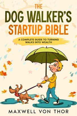 Imagen de portada para The Dog Walker's Startup Bible