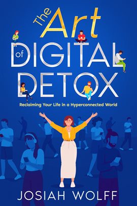 Cover image for The Art of Digital Detox