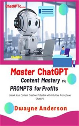 Imagen de portada para Master ChatGPT - Content Mastery Via Prompt for Profits