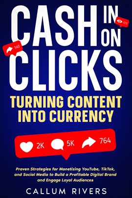 Imagen de portada para Cash in on Clicks: Turning Content Into Currency