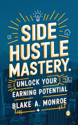 Imagen de portada para Side Hustle Mastery