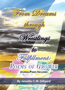 Cover image for From Dreams, Through Wrestlings, to Fulfillment