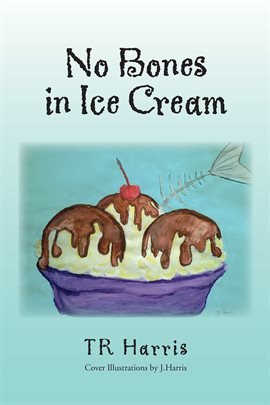 Imagen de portada para No Bones in Ice Cream