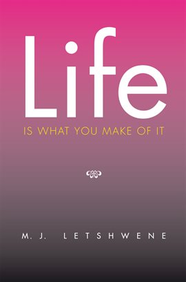 Imagen de portada para Life Is What You Make of It