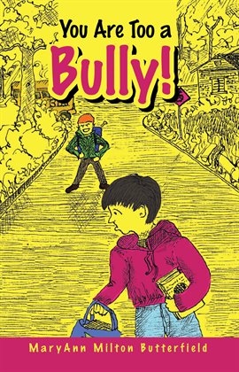 Cover image for You Are Too a Bully!