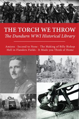 Imagen de portada para The Torch We Throw: The Dundurn WWI Historical Library