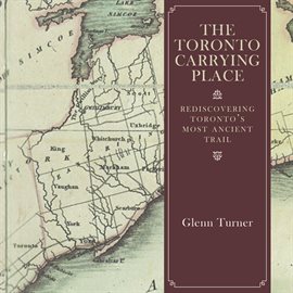 Imagen de portada para The Toronto Carrying Place
