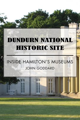 Imagen de portada para Dundurn National Historic Site