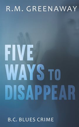 Cover image for Five Ways to Disappear