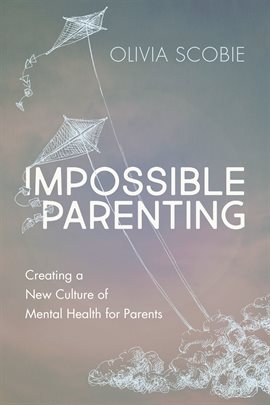 Cover image for Impossible Parenting