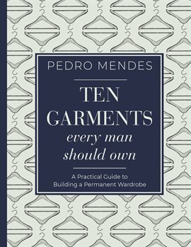 Imagen de portada para Ten Garments Every Man Should Own