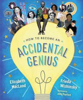 Cover image for How to Become an Accidental Genius