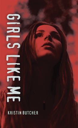 Cover image for Girls Like Me