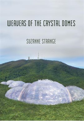 Imagen de portada para Weavers of the Crystal Domes