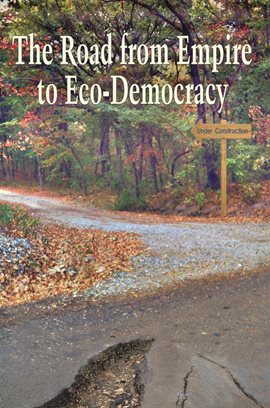 Imagen de portada para The Road from Empire to Eco-Democracy
