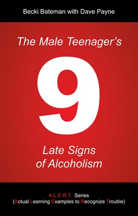Cover image for The Male Teenager's 9 Late Signs of Alcoholism