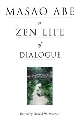 Cover image for Masao Abe a Zen Life of Dialogue