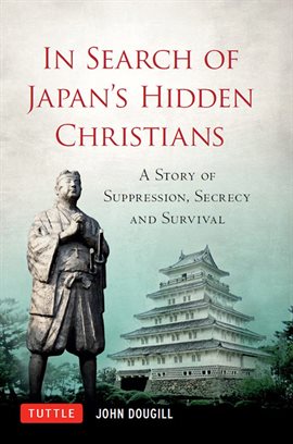 Cover image for In Search of Japan's Hidden Christians