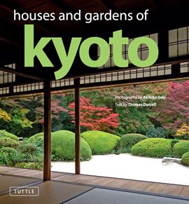Cover image for Houses and Gardens of Kyoto