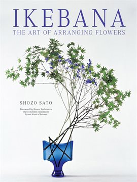 Cover image for Ikebana: The Art of Arranging Flowers