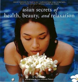 Cover image for Asian Secrets of Health, Beauty and Relaxation