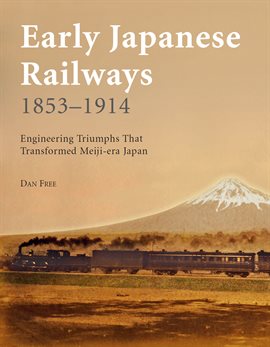 Cover image for Early Japanese Railways 1853-1914