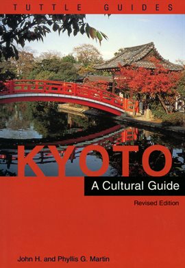 Cover image for Kyoto a Cultural Guide