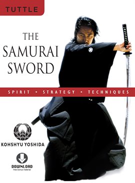 Cover image for The Samurai Sword: Spirit, Strategy, Techniques