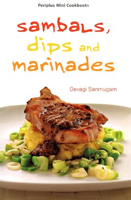 Cover image for Mini Sambals, Dips and Marinades
