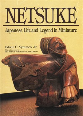 Cover image for Netsuke Japanese Life and Legend in Miniature
