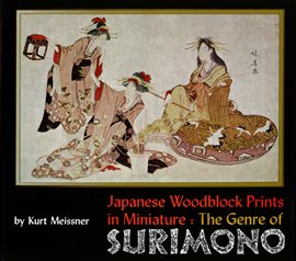 Cover image for Japanese Woodblock Prints in Miniature: The Genre of Surimon